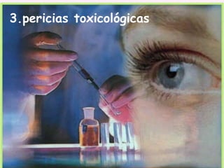 3.pericias toxicológicas
 