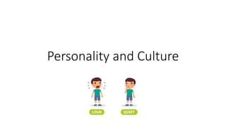Personality and Culture
 