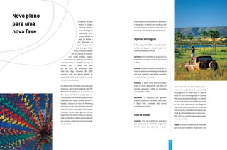 Novo plano
para uma                              O trabalho de diag-
                                       nóstico e prepara-
                                        ção para construir
                                                                O Plano Aquarela 2020 deverá ser anualmen-
                                                                te atualizado, de acordo com a evolução dos
                                                                cenários externos e internos, bem como em

nova fase                               uma estratégia de
                                        marketing turís-
                                                                função da concretização das metas anuais.

                                        tico na década da
                                       Copa do Mundo e          Objetivos estratégicos
                                      das Olimpíadas no
                                     Brasil cumpriu uma         O Plano Aquarela 2020 foi concebido para
                                  série de etapas. Desde        atender aos seguintes objetivos para o tu-
                                2008, a Embratur trabalha       rismo internacional no Brasil:
                             com sua equipe de profissio-
                         nais, realiza estudos, viagens,        Aprimorar e ter resultados de longo prazo no
                  encontros e se prepara para conhecer          trabalho de promoção turística internacional
             o funcionamento e calendário da Copa do            do Brasil.
             Mundo. Com a vitória, em outu-
             bro de 2009, da candidatura para                   Envolver os setores público e privado do tu-
             sede dos Jogos Olímpicos Rio 2016,                 rismo nacional numa estratégia unificada do
             incorpora mais um grande desafio ao                país para o exterior para melhor aproveitar
             preparar as ações de promoção internacio-          as oportunidades do futuro.
             nal do turismo brasileiro.
                                                                Promover o Brasil como destino turístico
             Um balanço dos resultados alcançados pela          global de forma profissional, com base em           como integraram as oportunidades para o
             promoção internacional realizada pela EM-          estudos, pesquisas e metas de resultados            turismo e a imagem do país. A participação
             BRATUR desde 2005, sob as diretrizes do            além de 2014 e 2016.                                nos programas de observação da Copa da
             Plano Aquarela, foi feito e, a partir deles, no-                                                       África do Sul e das Olimpíadas de Londres
             vas pesquisas com diversos públicos foram          Aproveitar a realização dos grandes                 irão trazer novas possibilidades ao trabalho
             realizadas para traçar cenários futuros. O         eventos esportivos mundiais para fazer              de promoção internacional do Brasil, permi-
             desafio é construir um Plano de Marketing          o Brasil mais conhecido pelo mundo                  tir uma maior aproximação com dirigentes
             que continue capaz de responder à necessi-         como destino turístico.                             esportivos, relacionamento com a imprensa
             dade de promover o país, aproveitar as opor-                                                           internacional e o estabelecimento de um pa-
             tunidades trazidas pelos grandes eventos                                                               tamar de alta qualidade nas parcerias com a
             esportivos e ao mesmo tempo dar continui-          Eixos de atuação                                    FIFA, o COI e os comitês organizadores brasi-
             dade ao trabalho de apoio à comercialização                                                            leiros dos eventos.
             dos produtos e destinos turísticos brasilei-       Aprender com as experiências anteriores
             ros no exterior.                                   dos países que já realizaram os grandes             Inovar na forma de maximizar os resultados
                                                                eventos esportivos, sobretudo a forma               para o turismo brasileiro, construindo uma




                                                                                                               21
 