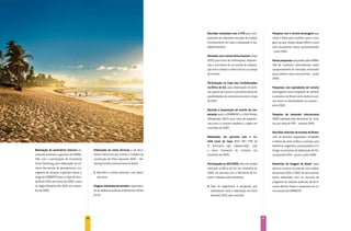 Reuniões realizadas com a FIFA para com-             Pesquisa com o turista estrangeiro que
                                                                                              preensão do calendário mundial do futebol,           visita o Brasil para verificar como a ima-
                                                                                              funcionamento da Copa e adequação à rea-             gem do país mudou desde 2004 e como
                                                                                              lidade brasileira.                                   está atualmente nosso posicionamento
                                                                                                                                                   – julho 2009.
                                                                                              Reuniões com a South Africa Tourism (Copa
                                                                                              2010) para troca de informações, experiên-           Novas pesquisas adquiridas pela EMBRA-
                                                                                              cias e assinatura de um acordo de coopera-           TUR de institutos internacionais sobre
                                                                                              ção entre o Brasil e a África do Sul no campo        comportamento de mercados emissores
                                                                                              do turismo.                                          para o Brasil e seus concorrentes – junho
                                                                                                                                                   2009.
                                                                                              Participação na Copa das Confederações
                                                                                              na África do Sul, para observação de práti-          Pesquisas com operadores de turismo
                                                                                              cas quanto ao turismo e reconhecimento de            estrangeiros com o propósito de verificar
                                                                                              possibilidades de promoção durante a Copa            a presença do Brasil como destino turís-
                                                                                              de 2010.                                             tico entre os distribuidores no exterior –
                                                                                                                                                   julho 2009.
                                                                                              Reunião e preparação de acordo de coo-
                                                                                              peração entre a EMBRATUR e o Visit Britain           Pesquisa da demanda internacional
                                                                                              (Olimpíadas 2012) para troca de experiên-            2008 realizada pelo Ministério do Turis-
                                                                                              cias entre o turismo brasileiro e inglês em          mo, por meio da FIPE – outubro 2009.
                                                                                              novembro de 2009.
                                                                                                                                                   Reuniões setoriais de turismo do Brasil,
                                                                                              Realização, em parceria com o Co-                    com os diversos segmentos, entidades
                                                                                              mitê Local da Copa 2014 CBF/ FIFA do                 e líderes do setor público e privado, para
                                                                                              III Seminário das Cidades-Sede, com                  identificar sugestões, preocupações e in-
Realização de seminários internos en-           Elaboração de notas técnicas e do docu-       o tema Promoção do Turismo, em                       teragir no processo de elaboração do Pla-
volvendo diretores e gerentes da EMBRA-         mento referencial que orienta o trabalho de   novembro de 2009.                                    no Aquarela 2014 – junho e julho 2009.
TUR, com a participação da consultoria          construção do Plano Aquarela 2020 – Ma-
Chias Marketing, para elaboração do pri-        rketing Turístico Internacional do Brasil.    Participação no SOCCEREX, feira de futebol           Relatórios de imagem do Brasil como
meiro documento de planejamento, cro-                                                         realizada na África do Sul, em novembro de           destino turístico no exterior com análise
nograma de atuação e grandes temas a            3. Reuniões e visitas externas, com desta-    2009, em parceria com o Ministério do Es-            do período 2005 a 2009. Os documentos
cargo da EMBRATUR para a Copa do Mun-              que para:                                  porte e cidades-sede brasileiras.                    foram elaborados com os recursos do
do Brasil 2014, em março de 2009, e para                                                                                                           programa de relações públicas, da ferra-
os Jogos Olímpicos Rio 2016, em novem-          Viagens realizadas de estudos e aprendiza-    4. Fase de diagnóstico e pesquisas que               menta Monitor Brasil e assessoria de co-
bro de 2009.                                    do de melhores práticas à Alemanha e África      subsidiaram toda a elaboração do Plano            municação da EMBRATUR.
                                                do Sul.                                          Aquarela 2020, que incluíram:




                                           46                                                                                                 47
 