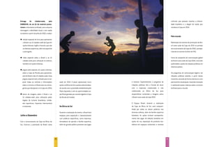 Entrega      às      cidades-sede,        pela                                                                                                            culturais que possam mostrar a diversi-
EMBRATUR, de um kit de material promo-                                                                                                                    dade brasileira e a alegria da nação que
cional e informativo unificado, com a mesma                                                                                                               receberá a Copa em 2014.
mensagem e identidade visual, a ser usada
no exterior a partir de julho de 2010, a saber:
                                                                                                                                                          Pelo mundo
¿ edição especial de livro para apresentar
   o Brasil e as 12 cidades-sede da Copa em                                                                                                               Realização de eventos de promoção do Bra-
   quatro idiomas: inglês e francês, que são                                                                                                              sil como sede da Copa de 2014 no período
   os idiomas esportivos, além do espanhol                                                                                                                de encerramento da Copa de 2010, acompa-
   e português;                                                                                                                                           nhando os eventos funfest da FIFA.


¿ vídeo especial sobre o Brasil e as 12                                                                                                                   Início da campanha de comunicação global
   cidades-sede para utilização no exterior,                                                                                                              do Brasil como sede da Copa 2014, incluindo
   também em quatro idiomas;                                                                                                                              publicidade e ações de relações públicas em
                                                                                                                                                          diversos países.
 página web especial, em quatro idiomas,
¿	
   sobre a Copa do Mundo para apresenta-                                                                                                                  Os programas de comunicação digital e de
   ção do Brasil e das 12 cidades-sede. Essa                                                                                                              relações públicas estarão, a partir desse
   página especial será utilizada para incor-                                                                                                             momento, atuando de forma intensiva e com
   porar todas as notícias e informações               sede em 2014. O plano operacional inclui        e eventos. Especialmente, o programa de            permanente atualização, trazendo interação
   sobre o turismo no Brasil para os estran-           ações na África do Sul e países selecionados,   relações públicas terá a função de atuar           e realizando ações criativas sobre o turismo
   geiros que desejarem vir à Copa em 2014;            de acordo com a prioridade estabelecida pelo    com a imprensa credenciada e não                   do Brasil para o mundo.
                                                       Plano Aquarela e com as oportunidades es-       credenciada na África do Sul para
¿ banco de imagens sobre o Brasil e as                 pecíficas geradas por eventos ligados à Copa    disponibilizar conteúdos e imagens sobre
   12 cidades-sede para utilização pelos               do Mundo de Futebol.                            o Brasil como sede da Copa 2014.
   órgãos de turismo brasileiros, entida-
   des esportivas, imprensa internacional                                                              O Espaço Brasil, durante a realização
   e empresas.                                         Na África do Sul                                da Copa da África do Sul, será comparti-
                                                                                                       lhado por todos os atores públicos nas
                                                       Durante a realização do evento, o Brasil terá   diversas esferas, além da família esportiva
Julho a Dezembro                                       espaços para exposição e relacionamento         brasileira. As ações incluem acompanha-
                                                       com públicos específicos, como imprensa,        mento dos jogos da seleção brasileira em
Com o encerramento da Copa da África do                formadores de opinião e família esportiva,      ações de rua, exposição de produtos bra-
Sul, inicia-se a promoção do Brasil como               além do grande público presente aos jogos       sileiros em espaços comerciais e eventos




                                                  50                                                                                                 51
 