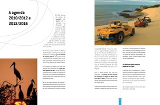 A agenda                             Até 2012, teremos

2010/2012 e                           um período de
                                       exposição mo-
                                       derada. Até a

2012/2016                              realização
                                       Olimpíadas
                                                      das
                                                       de
                                      Londres, em 2012,
                                      a atenção da mídia
                                    esportiva mundial
                                   estará concentrada
                                  nesse evento. Também
                               a realização da Euroco-
                             pa, nesse ano, atrai a aten-
                         ção dos europeus ao próprio
                      continente. Os patrocinadores
                estarão ainda com seu foco concentrado
              nesses eventos.
                                                             de exposição intensa. A campanha publici-           res do que o turismo deverão ser coordena-
              No entanto, a Copa do Mundo no Brasil já       tária e as ações de relações públicas deve-         dos e voltados para uma estratégia única do
              estará em pauta, o que exigirá um plano de     rão ser intensificadas. Em 2013, durante a          país. Este esforço envolverá especialmente
              exposição de marketing e grande atividade      realização da Copa das Confederações no             os setores de relações internacionais, ex-
              de relações públicas, com monitoramento        Brasil, o turismo brasileiro poderá fazer um        portações, cultura, turismo, esporte e atra-
              e fornecimento de conteúdos sobre as me-       ensaio de relacionamento com a família es-          ção de investimentos.
              didas que estarão sendo tomadas para re-       portiva, os convidados e patrocinadores, e
              ceber a Copa do Mundo de Futebol no Brasil.    também com a imprensa internacional. Esse
                                                             será um momento importante para fazer               Os públicos para atenção
              Um momento que exigirá uma ação mais           ajustes e alinhamentos finais para o ano            especial na Copa
              ofensiva será a realização dos Jogos Mun-      seguinte.
              diais Militares em 2011, no Rio de Janeiro,                                                        A partir de 2010, a elaboração e o forneci-
              que deverá atrair o mundo e a imprensa es-     Como o Brasil também será sede das                  mento de conteúdo, imagens e informações
              portiva para o que pode ser considerado um     Olimpíadas, o momento de maior impacto              sobre o turismo no Brasil estarão direciona-
              primeiro teste para a cidade que realiza as    de exposição de imagem do Brasil será               dos para públicos específicos. Com a apro-
              Olimpíadas em 2016.                            entre 2012 e 2016, quando todas as ferra-           ximação da realização da Copa no Brasil, o
                                                             mentas de promoção turística deverão estar          atendimento a esses clientes será aprimora-
              Ao fim dos Jogos Olímpicos de Londres, o       em atuação plena.                                   do e intensificado.
              próximo grande evento será a Copa 2014 no
              Brasil, quando o país atrairá toda a atenção   Também nesse período, todos os temas rela-          Os principais públicos internacionais para
              da mídia internacional, iniciando o período    cionados à imagem do Brasil que são maio-           atenção do turismo são:




                                                                                                            53
 