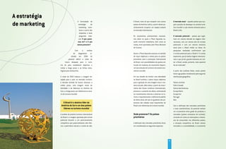 A estratégia
de marketing
                                       A formulação da          O Brasil, mais do que competir com outros             O mercado atual – aqueles países que ocu-
                                        estratégia       de     países da América Latina, a partir desse po-          pam posição de destaque no cenário turís-
                                         marketing acon-        sicionamento ocuparia um espaço próprio               tico mundial e cujo volume emissivo para o
                                         teceu a partir das     no mercado internacional.                             Brasil é alto.
                                         respostas a duas
                                         perguntas bási-        Os orçamentos promocionais necessá-                   O mercado potencial – países que regis-
                                        cas: O que quere-       rios sobre os quais o Plano Aquarela na-              tram um volume elevado de viagens inter-
                                        mos ter? e O que        quele momento trabalharia, bem como as                nacionais, com um volume alto de turistas
                                       vamos promover?          metas, eram apontados pelo Plano Nacional             potenciais e com um volume emissivo
                                                                de Turismo.                                           atual para o Brasil médio ou baixo. As
                                    Com      a     análise                                                            pesquisas realizadas confirmaram que
                                  do    diagnóstico    re-      Assim, o Plano Aquarela avançou no sentido            o turista potencial para o Brasil é “o turista
                              alizado em 2004 foi               de traçar objetivos e metas para os países            experiente, que já realiza viagens internacio-
                         possível definir a visão de            prioritários para a promoção internacional            nais e que já tem grande interesse em visi-
                     futuro desejada para o turis-              do Brasil, com possibilidades de ajustes em           tar o Brasil, sendo, portanto, mais passível
               mo do país, estabelecer objetivos e              função de mudança do orçamento disponí-               de ser motivado”.
               metas a longo prazo e as linhas estra-           vel, da evolução do turismo e do cenário eco-
               tégicas para alcançá-los.                        nômico mundial.                                       A partir das análises feitas, esses países
                                                                                                                      foram agrupados inicialmente pela seguinte
               A visão de 2010 traduziu a imagem de-            Em seu desafio de instituir uma identidade            distribuição geográfica:
               sejada para o país no mercado turístico.         ao Brasil turístico, o plano traçou objetivos
               A decisão tomada foi buscar alcançar, a          para a geração de uma imagem nova e mo-               Países vizinhos
               médio prazo, uma imagem mista de                 derna do país. Além disso, a partir do cresci-        EUA e Canadá
               latinidade e de liderança na América do          mento dos fluxos turísticos internacionais,           Outros das Américas
               Sul; e, a longo prazo, ser referência no cená-   provocou o aumento da oferta, estimulando             Europa Norte
               rio do turismo mundial.                          os investimentos internos e externos no tu-           Europa Sul
                                                                rismo e impulsionando a melhoria do padrão            Portugal
                                                                da oferta atual, até que se igualasse aos pa-         Ásia
                 O Brasil é o destino líder da                  tamares das cidades mais importantes do
                América do Sul e um dos países                  Brasil e de referências do turismo mundial.           Com a definição dos mercados prioritários
                  líderes no turismo mundial                                                                          e suas características, foi possível realizar
                                                                                                                      um cruzamento entre grade de produtos e
               A análise do produto turístico internacional     Onde promover? Os países                              mercados (países emissores de turistas).
               do Brasil e a imagem apontada pelo turista       prioritários                                          Levando em conta as motivações e interes-
               potencial levaram a um posicionamento                                                                  ses do consumidor nos diferentes países,
               competitivo que potencializasse dois fato-       A definição dos mercados prioritários levou           a situação competitiva do Brasil nesses
               res: o patrimônio natural e o estilo de vida.    em consideração os seguintes aspectos:                mercados e a acessibilidade, o cruzamento




                                                                                                                 73
 