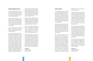 Um grande legado para o país                        Na outra ponta do planejamento das ações         O Brasil revelado                                    grandes eventos, sua nova posição econô-
                                                    do Ministério do Turismo, estão os temas                                                              mica e política no mundo.
As grandes transformações que o Brasil vi-          ligados à qualificação e à promoção dentro       A transformação de eventos esportivos
veu nesta década ganharão novo impulso              do país. Várias ações já estão em andamen-       como a Copa do Mundo de Futebol e os Jo-             O Brasil saberá entrar para a história como
com a realização, com apenas dois anos de           to, como o programa Olá, Turista, que deve       gos Olímpicos em espetáculos transmitidos            mais um caso de sucesso na realização tan-
intervalo, de uma Copa do Mundo de Futebol          treinar 80 mil pessoas nos idiomas inglês e      para todo o mundo mudou também seu sig-              to da Copa como das Olimpíadas – eventos
e uma edição dos Jogos Olímpicos.                   espanhol somente em 2010.                        nificado para o país e a cidade que os sedia.        que serão marcados por grande conecti-
                                                                                                     Hoje, esses megaeventos são capazes de               vidade, pela importância da internet como
A oportunidade de projetar o país no                Vamos olhar também para o grande merca-          transformar cidades, alavancar o turismo e           meio de comunicação e promoção até então
mundo, de construir uma imagem de moder-            do doméstico para o turismo, incentivando        outros setores da economia e deixar como             nunca vista e pela afirmação do Brasil e
nidade, competência para receber grandes            os brasileiros a viajar dentro do país durante   herança uma imagem melhorada, ampliada               da América do Sul em uma nova posi-
eventos, aliada às já conhecidas belezas            os eventos, conhecendo as cidades-sede e         e consolidada do país.                               ção no cenário global. O turismo colherá,
naturais e culturais do país, farão do Brasil       os roteiros regionais que estão sendo de-                                                             desse processo, mais frutos do que
um dos principais destinos turísticos do            senvolvidos para o período dos eventos.          O Brasil não será o mesmo depois de sediar,          qualquer outro setor.
mundo até 2020.                                                                                      com intervalo de apenas dois anos, a Copa
                                                    As obras de infraestrutura planejadas tra-       do Mundo de Futebol e os Jogos Olímpicos.            Com o Plano Aquarela 2020, a EMBRATUR dá
Para o Ministério do Turismo, planeja-              rão uma nova qualidade para a mobilidade         Até 2016, serão sete anos de grandes inves-          sua contribuição para esse processo, que en-
mento é a palavra-chave para vencer os              urbana, a malha rodoviária, os aeroportos        timentos em infraestrutura, mobilidade, pro-         volve não só o governo, mas toda a socieda-
desafios que temos pela frente para aprovei-        e terminais rodoviários. São questões que        jetos ambientais, qualificação de pessoal,           de brasileira. Apoiado em pesquisas, estudos
tar essa oportunidade.                              impactam diretamente o turismo e se cons-        renovação de várias áreas urbanas – muitos           e na experiência exitosa de seis anos de pro-
                                                    tituirão em grandes legados para o país.         deles já iniciados.                                  moção turística internacional, o plano ofere-
Uma parte essencial desse planejamento é o                                                                                                                ce, para a próxima década, o planejamento, a
que estamos finalizando agora, com o lança-         Não podemos esquecer que muito já vem            Mas a grande oportunidade será revelar,              estratégia e as principais ações para traba-
mento do Plano Aquarela 2020 – que traça            sendo feito, por exemplo, com o Prodetur, um     para o mundo, um país ainda pouco co-                lhar a promoção e a imagem do Brasil como
metas e objetivos para que o Brasil consiga         grande programa na área de infraestrutura        nhecido em toda a sua diversidade para os            destino turístico.
antes, durante e depois dos grandes even-           turística, com obras e ações para melhorar       bilhões de pessoas que assistem, pela TV,
tos esportivos se projetar como destino             acessibilidade, sinalização turística, sanea-    acompanham na internet ou pelos jornais e            Ao oferecer ao país um plano consistente
turístico no exterior e, além de aumentar o         mento, patrimônio histórico e condições da       revistas, esses eventos. Esses espectado-            para a próxima década, a EMBRATUR renova
fluxo de turistas estrangeiros, incentivar          orla. São US$ 2,3 bilhões em investimentos       res não assistem apenas as competições,              seu compromisso com o trabalho, profis-
que suas viagens ao país durem mais tem-            que ajudarão o Brasil a receber, de braços       mas têm acesso à divulgação da cultura e             sional e apaixonado, para desenvolver o
po, visitem novos destinos que vão despon-          abertos, e com toda a infraestrutura e quali-    da forma de viver do povo, dos principais            turismo no Brasil, contribuindo para a
tar com a grande exposição que teremos na           ficação necessária, milhares de turistas bra-    atrativos turísticos, de paisagens diversas...       geração de emprego, renda e oportunidades
mídia internacional. O objetivo principal é         sileiros e estrangeiros na próxima década.       O Brasil terá, durante um longo período              para todas as regiões.
garantir mais desenvolvimento para todas                                                             de tempo antes, durante e depois da
as regiões do país, gerando emprego e ren-          Luiz Barretto                                    Copa e das Olimpíadas, a oportunidade                Jeanine Pires
da e dando a contribuição do turismo para a         Ministro do Turismo                              de revelar, para o mundo, toda a sua                 Presidente da EMBRATUR
diminuição das desigualdades regionais.             Dezembro de 2009                                 diversidade, sua capacidade de receber               Dezembro de 2009




                                                4                                                                                                     5
 