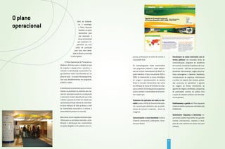 O plano                               Além de estabele-

operacional                            cer a estratégia,
                                        o Plano Aquarela
                                        detalhou as ações
                                        necessárias para
                                        sua execução e
                                       novas ferramentas
                                      que pudessem im-
                                     plementar um novo
                                    estilo de promoção
                                  para uma nova identi-
                               dade do Brasil no mercado
                            turístico global.                prensa, profissionais do setor de turismo e        Atendessem às ações destinadas aos di-
                                                             consumidor final.                                  versos públicos nos mercados (birôs de
                    O Plano Operacional de Promoção es-                                                         comercialização, programa de excelência
              tabeleceu diretrizes para a atuação no que     Os macroprogramas foram estruturados               em turismo, escritórios brasileiros de turis-
              diz respeito à relação entre o produto e o     com programas, projetos e ações adequa-            mo no exterior – EBT, kits de imprensa para
              mercado e à distribuição orçamentária. Es-     das ao turismo internacional do Brasil na-         jornalistas internacionais, viagens de jorna-
              sas diretrizes foram concretizadas em um       quele momento. O foco, nos anos de 2005 e          listas estrangeiros a destinos brasileiros,
              plano de ação – os quatro Macroprogramas,      2006, foi implementar as novas estratégias         monitoramento da imprensa internacional
              com seus desdobramentos em programas,          de imagem e posicionamento do destino              e análise de impacto das notícias publica-
              projetos e ações.                              Brasil no mercado internacional, bem como          das, caravanas de operadores e agentes
                                                             da utilização de novas ferramentas de atua-        de viagens ao Brasil, treinamento de
              A distribuição orçamentária para os investi-   ção no exterior. A formatação dos programas        agentes de viagens, workshops, campanhas
              mentos na promoção de produtos por mer-        buscou atender à necessidade de ferramen-          de publicidade, eventos de público final
              cado foi calculada levando em consideração     tas e ações que:                                   e ações de relações públicas com formado-
              o volume de turistas daquele país que visita                                                      res de opinião).
              o Brasil; a posição do Brasil em relação aos   Pudessem ser aplicadas em todos os mer-
              concorrentes diretos; fatores de crescimen-    cados (como o Portal de Turismo Internacio-        Viabilizassem a gestão do Plano Aquarela
              to como intenção de volta ao Brasil; o nível   nal, comunicação eletrônica com os profis-         (coleta de dados e pesquisas realizadas pela
              de investimento necessário e o retorno; a      sionais de turismo e imprensa – banco de           EMBRATUR).
              atratividade do produto no mercado.            imagens).
                                                                                                                garantissem respostas a demandas im-
              Além disso, foram traçadas diretrizes espe-    Comunicassem a nova identidade turística           previsíveis (ações importantes em grandes
              cíficas para os principais mercados, consi-    (material promocional, publicações, estan-         eventos internacionais, resposta a situa-
              derando a distribuição dos investimentos       des para feiras).                                  ções de crise, abertura de novos voos para
              em ações dirigidas a três públicos-alvo: im-                                                      o Brasil).




                                                                                                           79
 