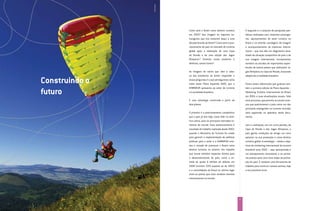 OPÇÃO BRASIL
                               Como será o Brasil como destino turístico          O segundo é o conjunto de pesquisas peri-
                               em 2020? Que imagem os viajantes es-               ódicas realizadas com visitantes estrangei-
                               trangeiros que nos visitarem daqui a uma           ros, representantes do setor turístico no
                               década levarão do Brasil? Como será o posi-        Brasil e no exterior, sondagens de imagem
                               cionamento do país no mercado de turismo           e acompanhamento da imprensa interna-
                               global após a realização de uma Copa               cional – que nos dão um diagnóstico atua-
                               do Mundo e de uma edição dos Jogos                 lizado da situação competitiva do país e de
                               Olímpicos? Teremos novos produtos e                sua imagem internacional. Incorporamos
                               destinos, novos ícones?                            também os estudos de importantes experi-
                                                                                  ências de outros países que realizaram Jo-
                               As imagens de sonho que vêm à cabe-                gos Olímpicos ou Copa do Mundo, buscando
                               ça dos brasileiros ao tentar responder a           adaptá-las à realidade brasileira.

Construindo o                  essas perguntas é o que perseguimos como
                               meta neste Plano Aquarela 2020, que a              Foram esses referenciais que guiaram tam-


futuro
                               EMBRATUR apresenta ao setor de turismo             bém a primeira edição do Plano Aquarela –
                               e à sociedade brasileira.                          Marketing Turístico Internacional do Brasil,
                                                                                  em 2004, e suas atualizações anuais. Todo
                               É uma estratégia construída a partir de            esse processo, que permitiu acumular avan-
                               dois pilares                                       ços que posicionaram o país como um dos
                                                                                  principais emergentes no turismo mundial,
                               O primeiro é o posicionamento competitivo          está registrado no apêndice deste docu-
                               que o país já tem hoje, como líder na Amé-         mento.
                               rica Latina, para os principais mercados tu-
                               rísticos do mundo. Esse posicionamento é           Com a realização, em um curto período, da
                               resultado do trabalho realizado desde 2003,        Copa do Mundo e dos Jogos Olímpicos, o
                               quando o Ministério do Turismo foi criado          país ganha condições de atingir um novo
                               para garantir a implementação de políticas         patamar na sua promoção e como destino
                               públicas para o setor e a EMBRATUR rece-           turístico global. A estratégia – metas e obje-
                               beu a missão de promover o Brasil como             tivos de marketing internacional do turismo
                               destino turístico no exterior. Um trabalho         brasileiro para 2020 – aqui apresentada é
                               que trouxe também impactos diretos para            um planejamento consistente e os primei-
                               o desenvolvimento do país, como a en-              ros passos para uma nova etapa da promo-
                               trada de quase 6 bilhões de dólares em             ção do país. É também uma ferramenta de
                               2008 (número 132% superior ao de 2003)             trabalho para construir nossos sonhos, hoje
                               e a consolidação do Brasil no sétimo lugar         e nos próximos anos.
                               entre os países que mais recebem eventos
                               internacionais no mundo.




                                                                              7
 