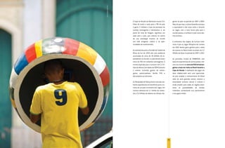 PAULO FRIDMAN/SAMBAPHOTO
                           A Copa do Mundo da Alemanha trouxe 9 bi-            garam ao país no período de 1997 a 2004.
                           lhões de euros a mais para o PIB do país            Mais do que isso, a marca Austrália avançou
                           e gerou 5 milhões a mais de pernoites de            o equivalente a dez anos antes e durante
                           turistas estrangeiros e domésticos. E, do           os Jogos, com a nova forma pela qual o
                           ponto de vista de imagem, significou um             mundo passou a conhecer o país como des-
                           salto para o país, que colocou no centro            tino turístico.
                           da sua estratégia mostrar ao mundo
                           seu lado amigável, criativo e as opor-              A estimativa dos órgãos de turismo britâ-
                           tunidades de investimentos.                         nicos é que os Jogos Olímpicos de Londres
                                                                               em 2012 devem gerar ganhos para o setor
                           As estimativas para o Mundial de Futebol da         de turismo no Reino Unido na ordem de 2,1
                           África do Sul em 2010 são uma audiência             bilhões de libras no período de 2007 a 2017.
                           acumulada de cerca de 30 bilhões de es-
                           pectadores no mundo, e o país deverá atrair         As previsões iniciais da EMBRATUR, com
                           cerca de 430 mil visitantes estrangeiros. A         base em experiências de outros países, indi-
                           receita esperada para o turismo é de 1,5 bi-        cam um número de cerca de 500 mil estran-
                           lhão de dólares (em dados de 2004) durante          geiros a mais em visita ao Brasil durante a
                           o evento, incluindo gastos de estran-               Copa do Mundo. A realização dos jogos em
                           geiros, patrocinadores, família FIFA e              doze cidades-sede será uma oportunida-
                           dos próprios sul-africanos.                         de para ampliar o conhecimento do Brasil
                                                                               além de seus grandes ícones, mostrar a
                           As Olimpíadas de Sidney foram uma das me-           diversidade turística natural e cultural e
                           lhores experiências em benefícios para o tu-        ainda ampliar para todas as regiões brasi-
                           rismo de um país na história dos Jogos. Um          leiras as possibilidades de receber
                           número adicional de 1,7 milhão de visitan-          visitantes, aumentando sua permanência
                           tes e 3,4 bilhões de dólares em divisas che-        e seu gasto médio.




                                                                          15
 