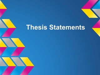 Thesis Statements
 