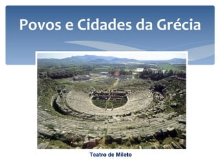 Povos e Cidades da Grécia Teatro de Mileto 