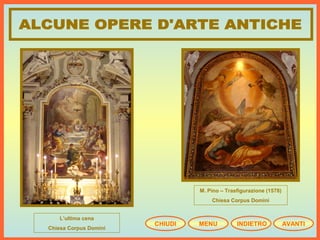 L’ultima cena
Chiesa Corpus Domini
M. Pino – Trasfigurazione (1578)
Chiesa Corpus Domini
CHIUDI MENU INDIETRO AVANTI
 