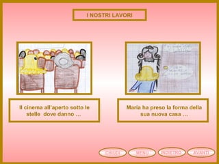 CHIUDI MENU AVANTIINDIETRO
I NOSTRI LAVORI
Il cinema all’aperto sotto le
stelle dove danno …
Maria ha preso la forma della
sua nuova casa …
 