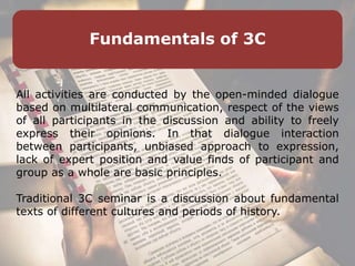 3C [TRIPLE C] CONSCIOUS COMMUNICATION COMMUNITY | PPT