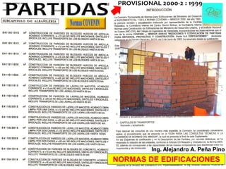 Ing. Alejandro A. Peña Pino
NORMAS DE EDIFICACIONES
 