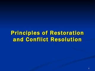 Principles of Restoration and Conflict Resolution 
