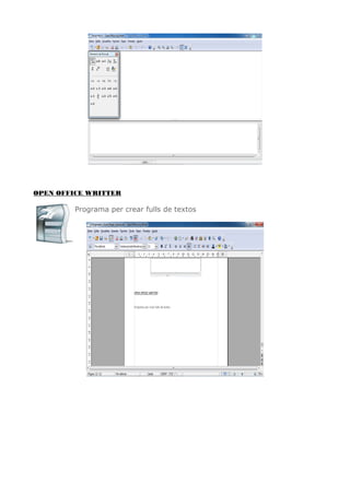 OPEN OFFICE WRITTER
Programa per crear fulls de textos
 