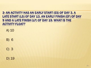 A) 10
B) 6
C) 3
D) 19
69
 