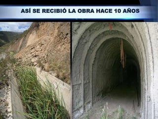 ASÍ SE RECIBIÓ LA OBRA HACE 10 AÑOS
 