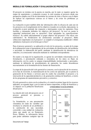 MODULO DE FORMULACIÓN Y EVALUACIÓN DE PROYECTOS
Documento de Trabajo
Pagina 38
El proyecto no termina con la puesta en mar...