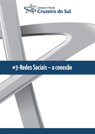 #3-Redes Sociais – a conexão
 