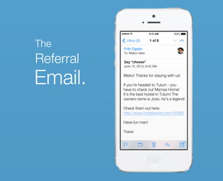Email.
The
Referral
 