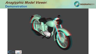 Anaglyphic Model Viewer:
Demonstration
 