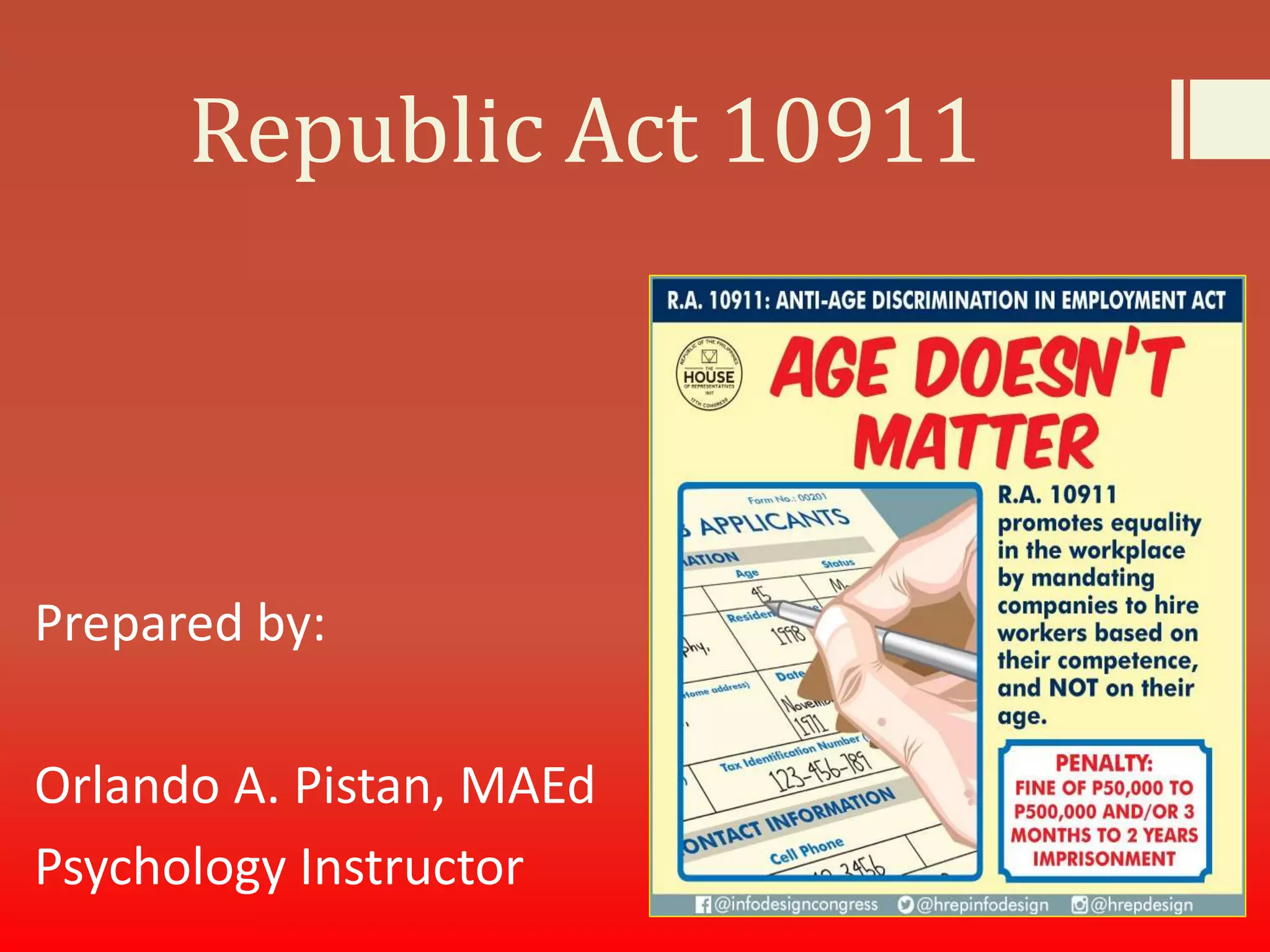 Republic Act 10911
Prepared by:
Orlando A. Pistan, MAEd
Psychology Instructor
 