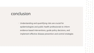 Risk in Epidemiology | PPTX