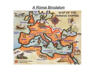 A Római Birodalom
 