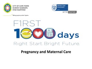 Pregnancy and Maternal Care
 