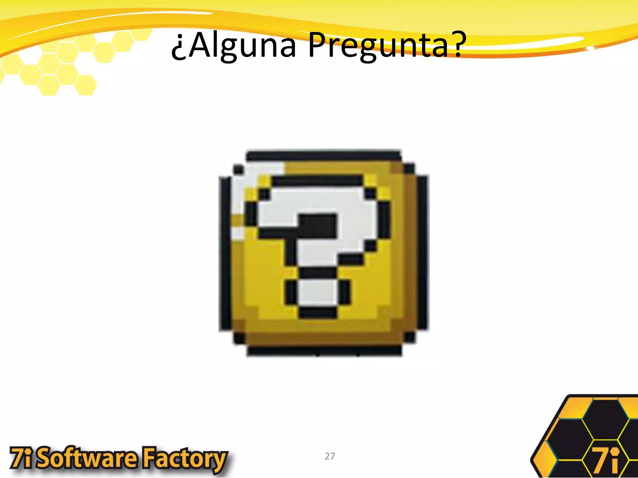 ¿Alguna Pregunta?27