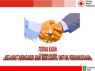 Palang
Merah
Indonesia
Provinsi
Riau
 