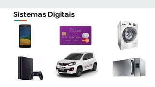 Sistemas Digitais
 