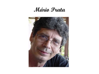 Mário Prata
 