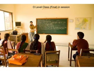 O Level Class (Final) in session 