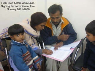 Final Step before Admission  Signing the commitment form Nursery 2011-2030 
