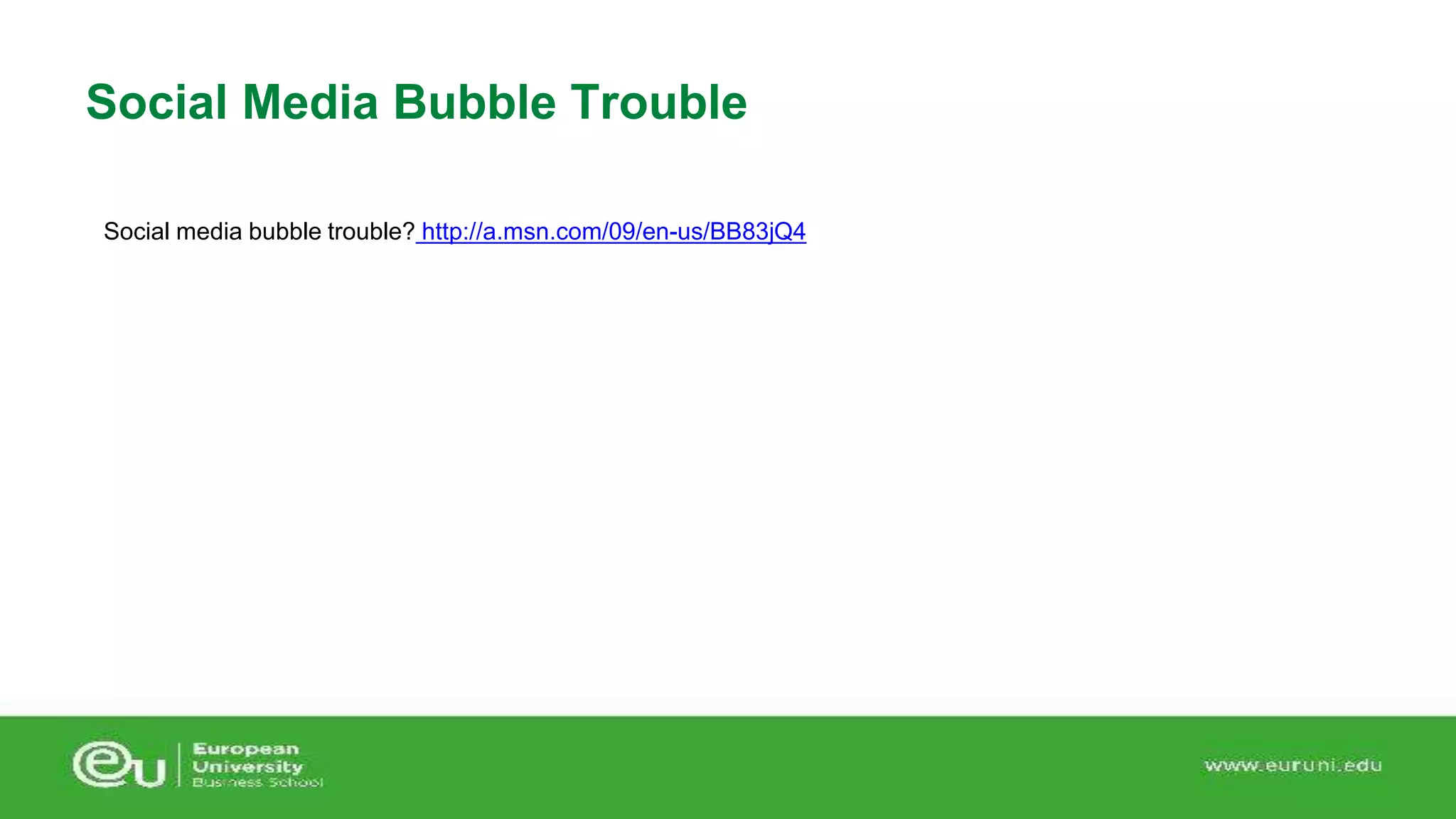 Social Media Bubble Trouble 
Social media bubble trouble? http://a.msn.com/09/en-us/BB83jQ4 
 