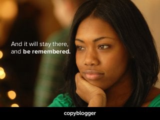 And it will stay there,  
and be remembered. 
 