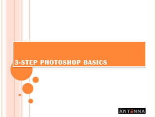 3-STEP PHOTOSHOP BASICS 
