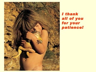 I thank all of you for your patience! 