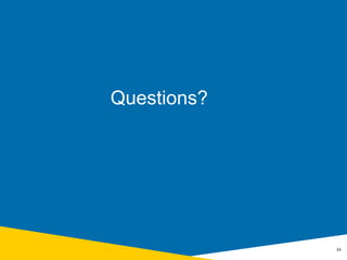 24
Questions?
 