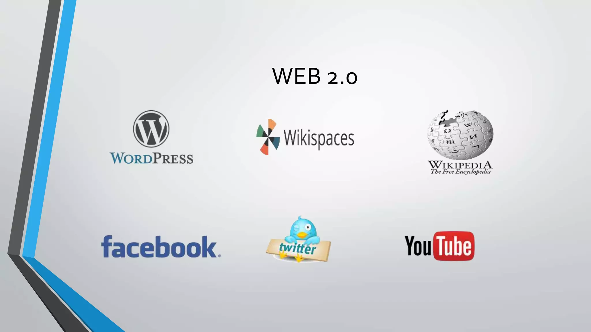WEB 2.0 
 