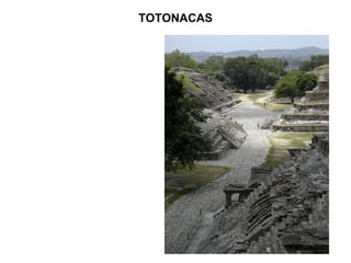 TOTONACAS 