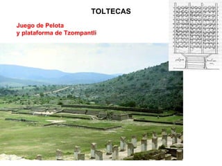 TOLTECAS Juego de Pelota y plataforma de Tzompantli 
