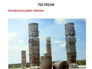TOLTECAS Escultura en piedra: Atlantes 