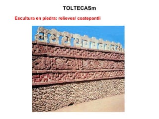TOLTECASm Escultura en piedra: relieves/ coatepantli 