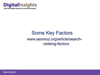 Some Key Factorswww.seomoz.org/article/search-ranking-factors