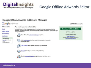 Google Offline Adwords EditorGoogle Offline Adwords Editor and Manager