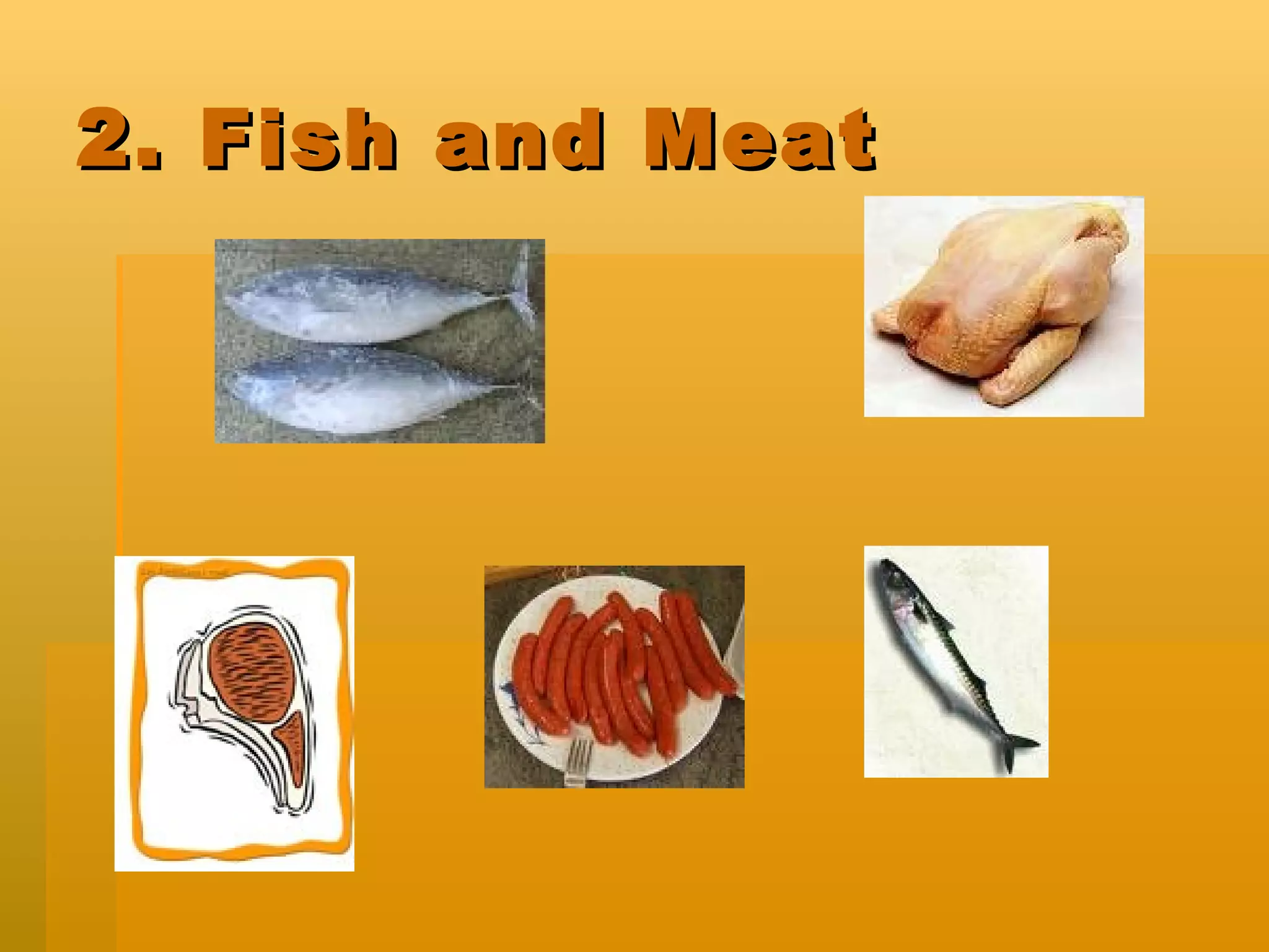 2. Fish and Meat