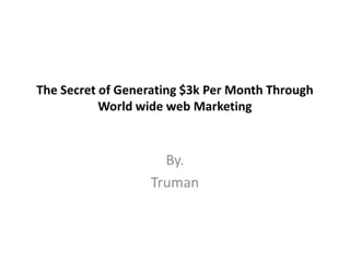 3.the secret of generating $3k per month