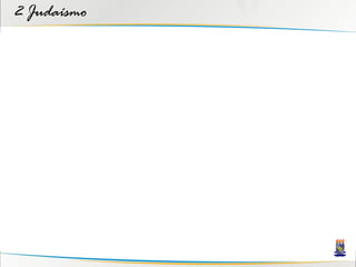 2 Judaísmo
 